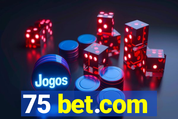 75 bet.com