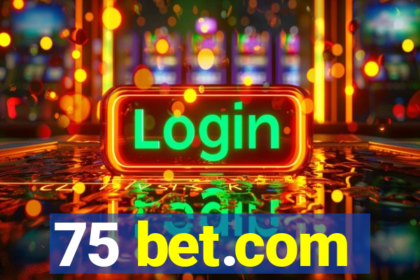 75 bet.com