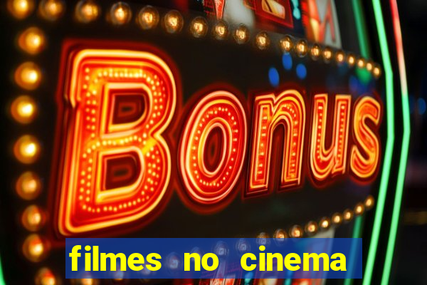 filmes no cinema conquista sul