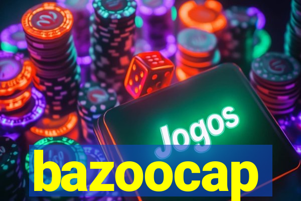 bazoocap