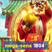 mega-sena 1804