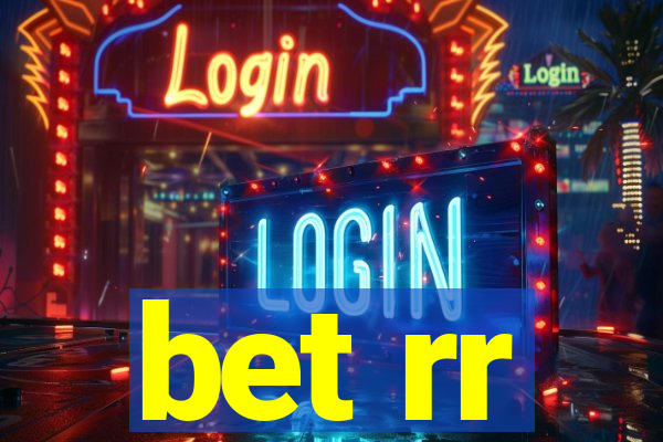 bet rr