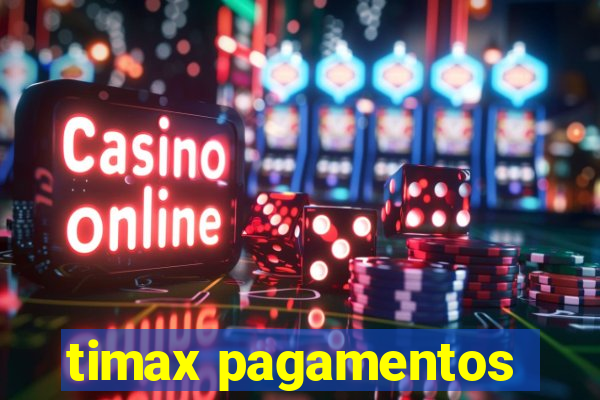 timax pagamentos