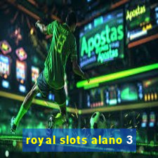 royal slots alano 3