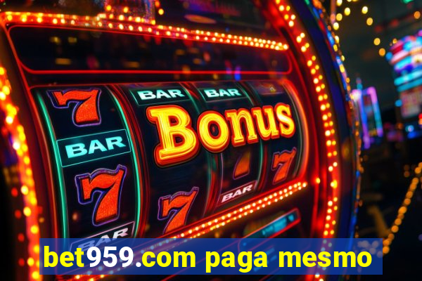 bet959.com paga mesmo