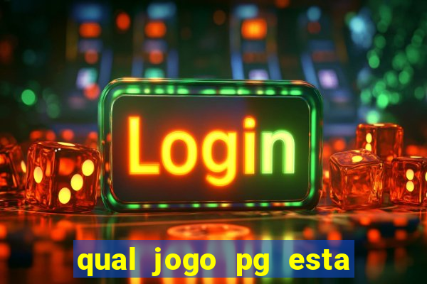 qual jogo pg esta pagando agora