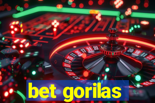 bet gorilas