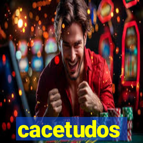 cacetudos