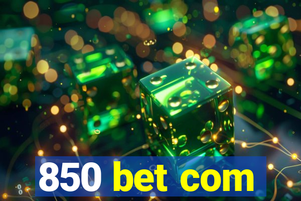 850 bet com