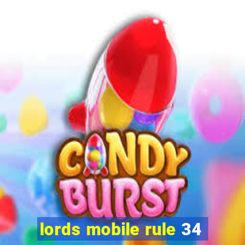 lords mobile rule 34