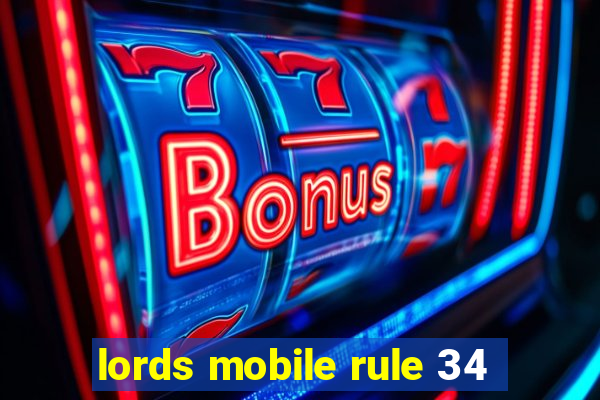 lords mobile rule 34