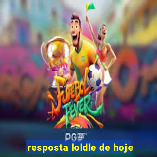 resposta loldle de hoje