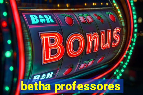 betha professores