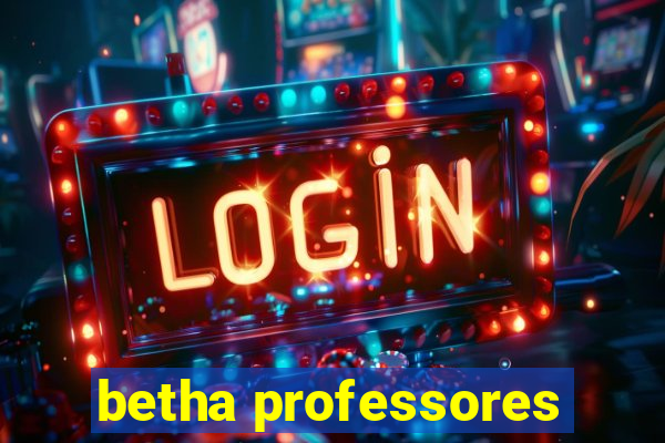 betha professores