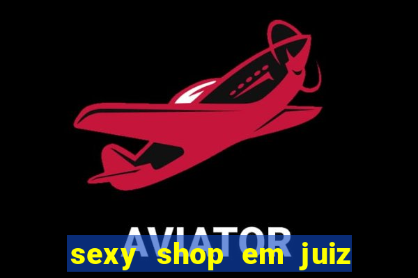 sexy shop em juiz de fora