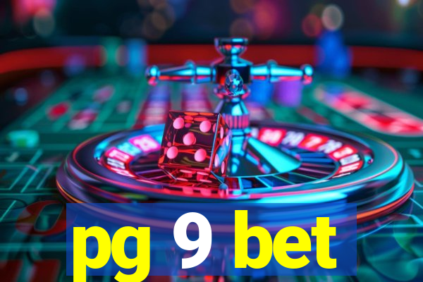 pg 9 bet