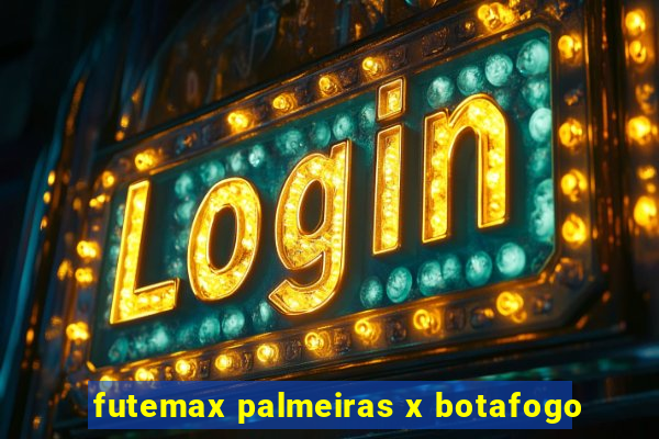 futemax palmeiras x botafogo