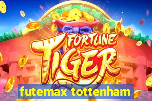 futemax tottenham