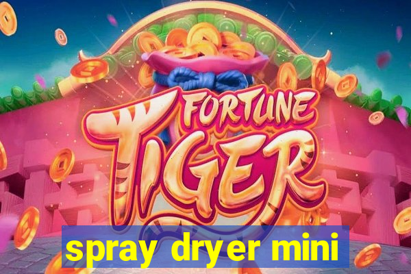 spray dryer mini