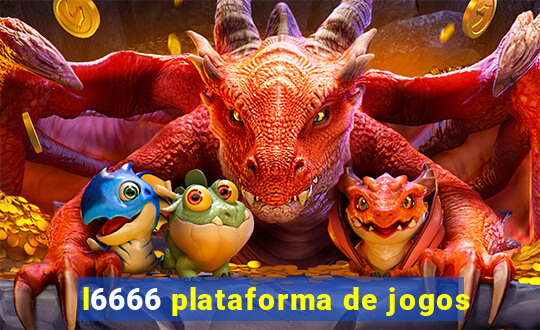 l6666 plataforma de jogos