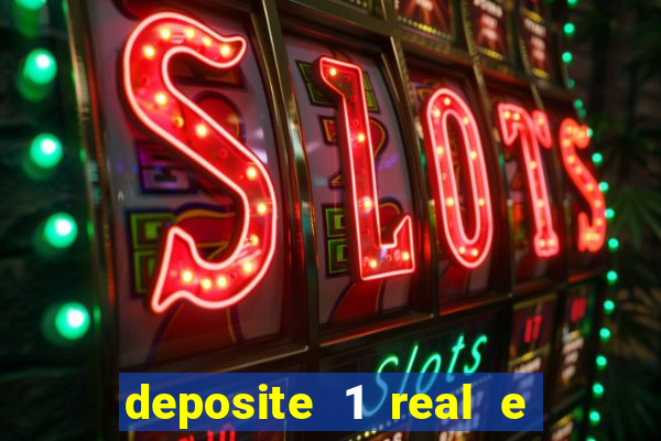 deposite 1 real e ganhe 20