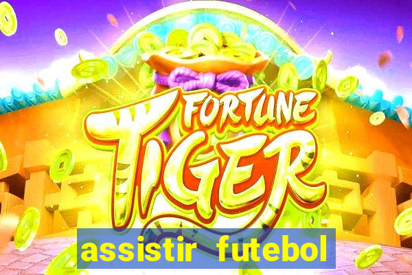 assistir futebol online multi canais