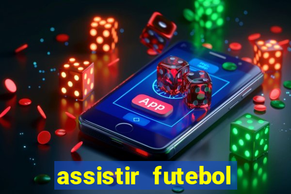 assistir futebol online multi canais