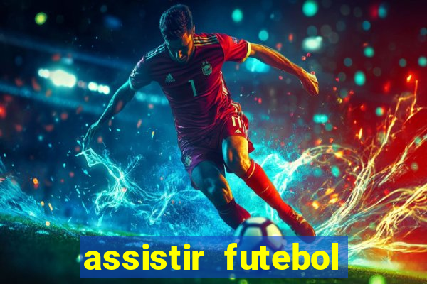 assistir futebol online multi canais