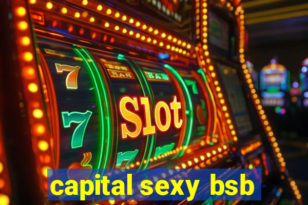 capital sexy bsb