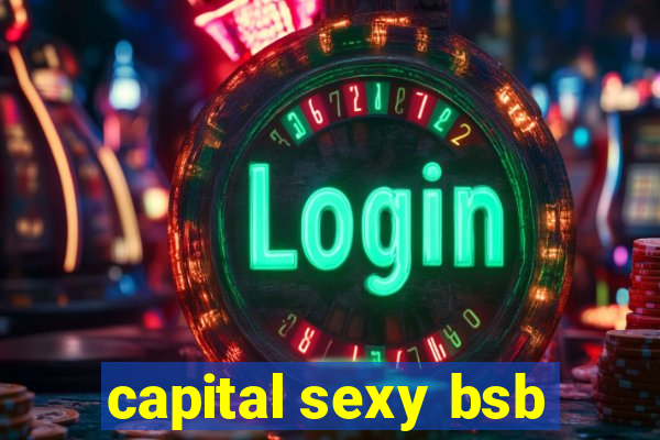 capital sexy bsb