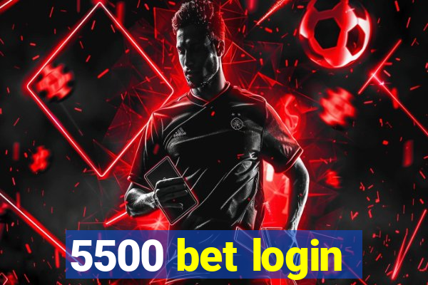 5500 bet login