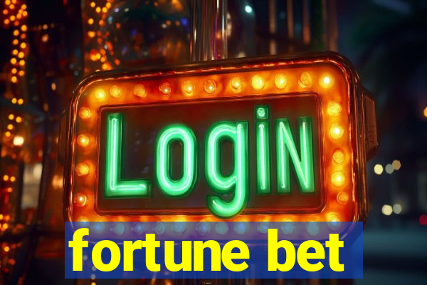 fortune bet