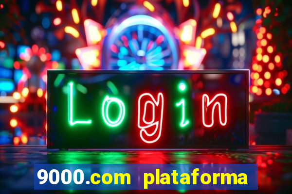 9000.com plataforma de jogos