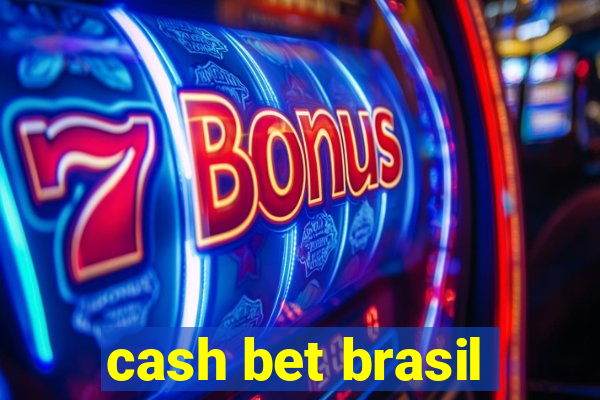 cash bet brasil