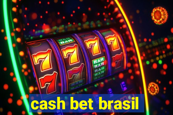 cash bet brasil