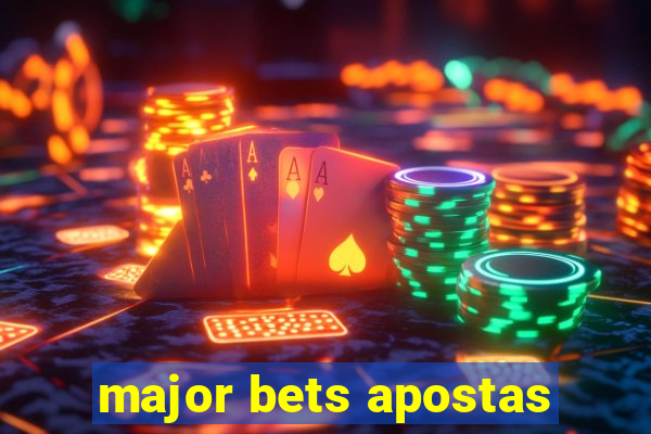 major bets apostas