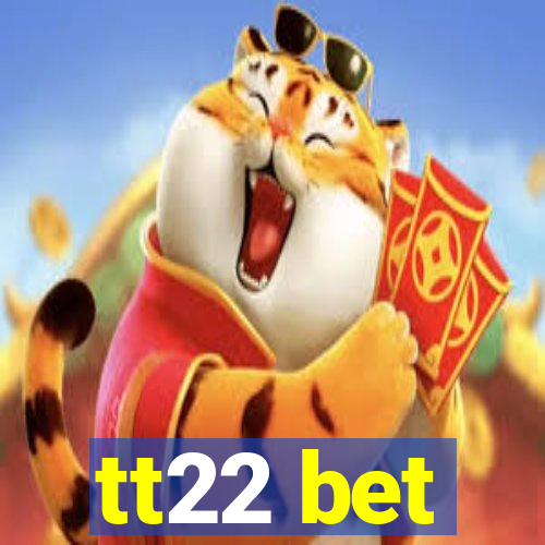 tt22 bet