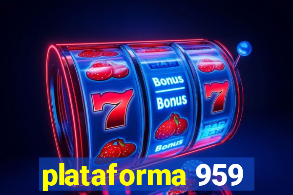 plataforma 959