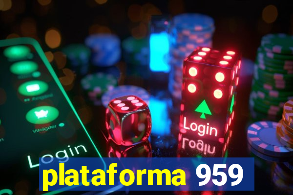 plataforma 959