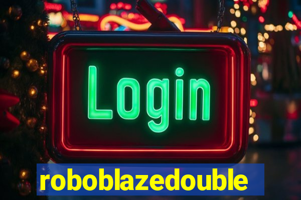 roboblazedouble