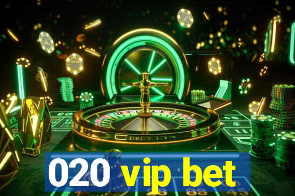 020 vip bet