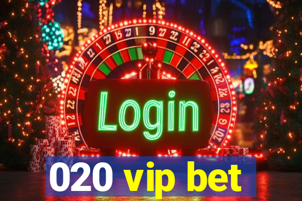 020 vip bet