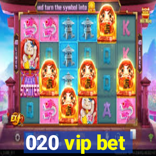 020 vip bet