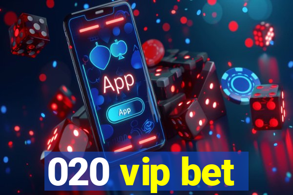 020 vip bet