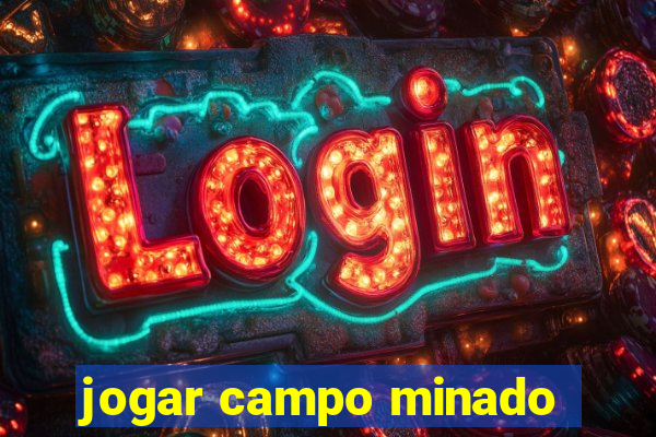 jogar campo minado