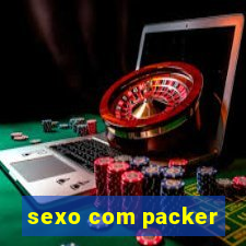 sexo com packer