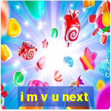 i m v u next