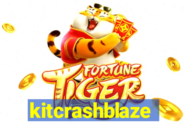 kitcrashblaze