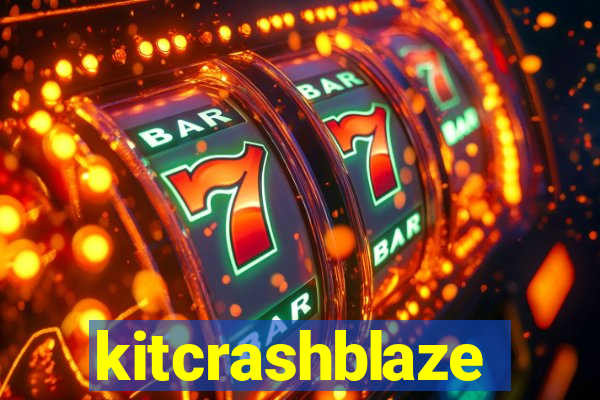 kitcrashblaze