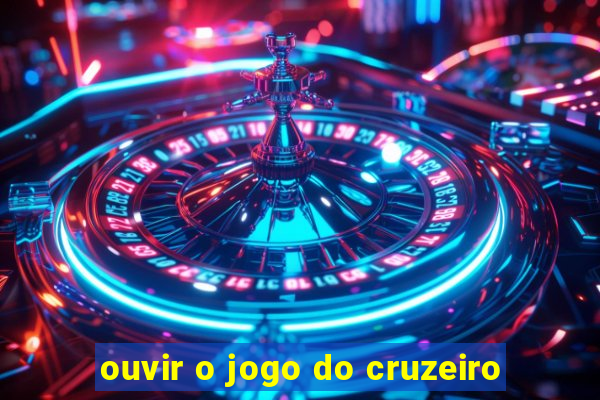 ouvir o jogo do cruzeiro